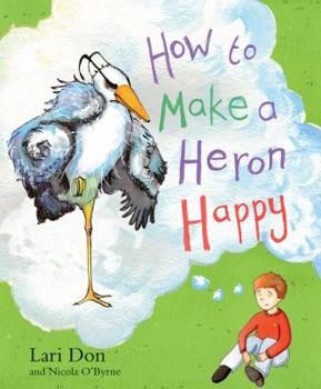 Paperback How to Make a Heron Happy Book