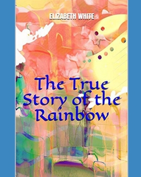 Paperback The True Story of the Rainbow Book