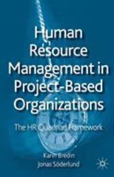 Paperback Human Resource Management in Project-Based Organizations: The HR Quadriad Framework Book