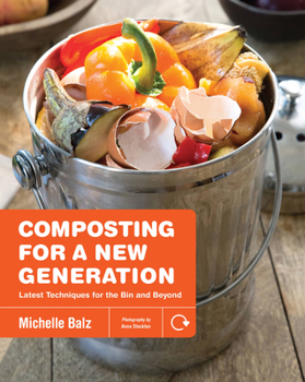 Paperback Composting for a New Generation: Latest Techniques for the Bin and Beyond Book
