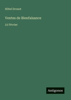 Ventes de Bienfaisance: 23 Février