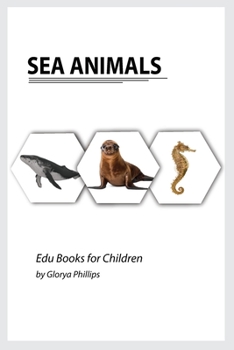 Paperback Sea Animals: Montessori real Sea Animals book, bits of intelligence for baby and toddler, children's book, learning resources. Book