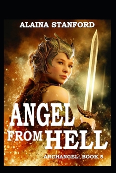 Paperback Angel From Hell, Archangel Book 5 Book