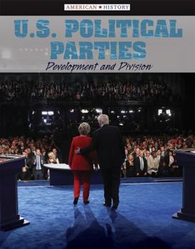 Library Binding U.S. Political Parties: Development and Division Book