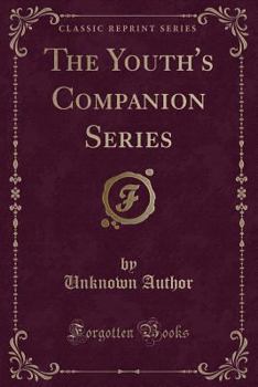 Paperback The Youth's Companion Series (Classic Reprint) Book