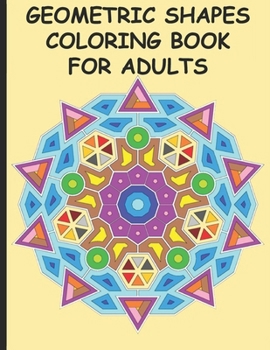 Paperback Geometric Shapes Coloring Book for Adults Book
