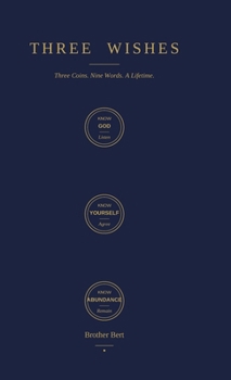 Hardcover Three Wishes: Three Coins. Nine Words. A Lifetime. Book