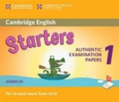 Cambridge English Starters 1 for Revised Exam from 2018 Audio CD: Authentic Examination Papers from Cambridge English Language Assessment
