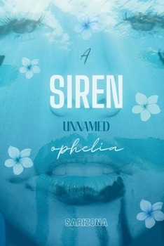 Paperback A Siren Unnamed Ophelia Book