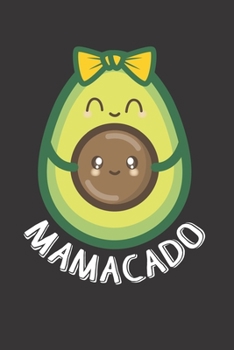 Mamacado: Cute Avocado Pregnancy Monthly Planner Diary Pregnant Mom To Be Gifts 6x9" 120 Pages