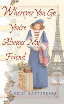 Hardcover Wherever You Go, You're Always My Friend Book