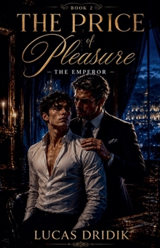 The Price of Pleasure: The Emperor