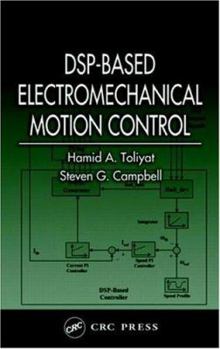 Hardcover Dsp-Based Electromechanical Motion Control Book
