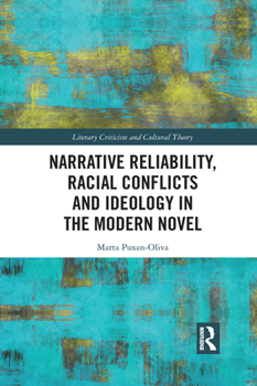 Paperback Narrative Reliability, Racial Conflicts and Ideology in the Modern Novel Book