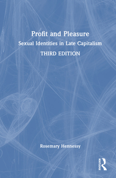 Profit and Pleasure: Sexual Identities in Late Capitalism