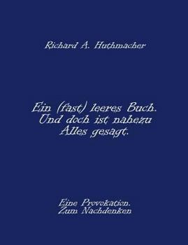 Paperback Ein (fast) leeres Buch. Und doch ist nahezu Alles gesagt. [German] Book