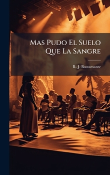 Hardcover Mas Pudo El Suelo Que La Sangre [Spanish] Book