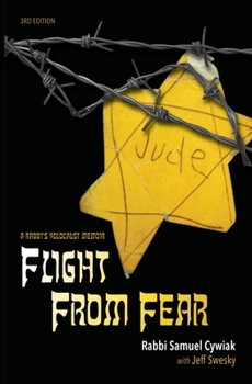 Paperback Flight from Fear: A Rabbi's Holocaust Memoir (3rd Edition) Book