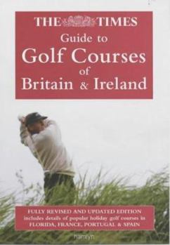 Paperback The 'Times' Guide to Golf Courses of Britain and Ireland Book