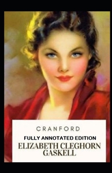 Paperback Cranford: Fully (Annotated) Edition Book