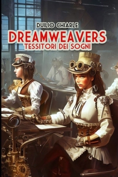 Paperback Dreamweavers: Tessitori dei sogni [Italian] Book