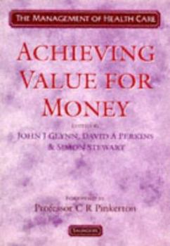 Achieving Value for Money (Management of Health Care)