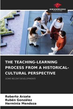 Paperback The Teaching-Learning Process from a Historical-Cultural Perspective Book