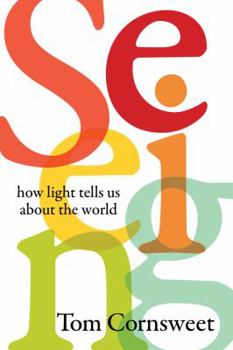 Paperback Seeing: How Light Tells Us about the World Book
