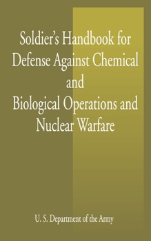 Paperback Soldier's Handbook for Defense Against Chemical and Biological Operations and Nuclear Warfare Book