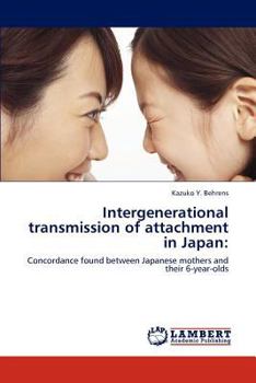 Paperback Intergenerational transmission of attachment in Japan Book