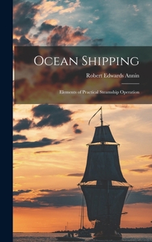 Hardcover Ocean Shipping: Elements of Practical Steamship Operation Book