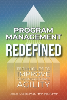 Paperback Program Management Redefined: Techniques to Improve Organizational Agility Book