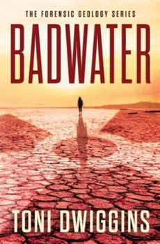 Badwater - Book #2 of the Forensic Geology