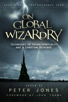 Hardcover On Global Wizardry: Techniques of Pagan Spirituality and a Christian Response Book