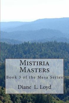 Paperback Mistiria Masters: Book Three in the Mesa Series Book