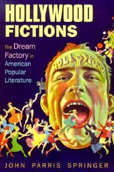 Paperback Hollywood Fictions: The Dream Factory in American Popular Literature Book