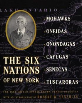 The Six Nations of New York: The 1892 United States Extra Census Bulletin (Documents in American Social History)