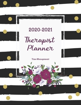 2020-2021 Therapist Planner: Floral Decoration | 2 Years Therapist Appointment Book | Time Management Schedule Organizer | Daily Weekly Journal | ... Calendar Logbook (2020-2021 Appointment Book)