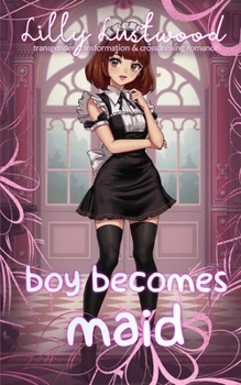 Paperback Boy Becomes Maid: Transgender Transformation and Crossdressing Romance Book