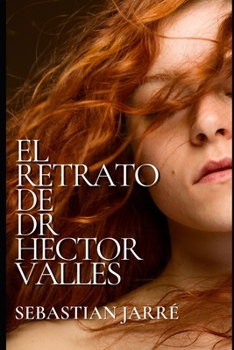 Paperback El retrato de Dr Héctor Valles [Spanish] Book