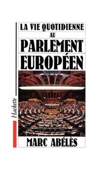 Paperback La vie quotidienne au parlement européen [French] Book