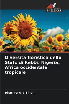 Paperback Diversità floristica dello Stato di Kebbi, Nigeria, Africa occidentale tropicale [Italian] Book