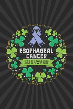 Esophageal Cancer Awareness: Esophageal Cancer Journal Notebook (6x9), Esophageal Cancer Books, Esophageal Cancer Gifts, Esophageal Cancer Product