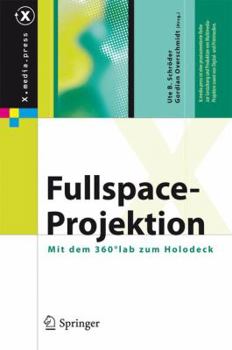 Hardcover Fullspace-Projektion: Mit Dem 360°lab Zum Holodeck [German] Book