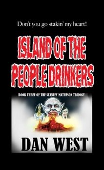 Paperback Island of the People Drinkers: Book Three of the Stanley Matheson Trilogy Book