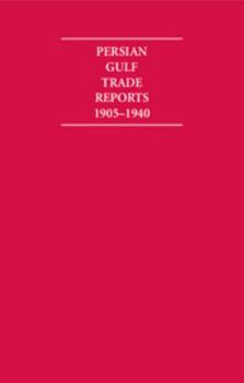 Persian Gulf Trade Reports, 1905-1940, Set