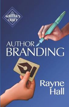Paperback Author Branding: Win Your Readers' Loyalty & Promote Your Books Book