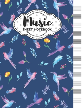 Music Sheet Notebook: Blank Staff Manuscript Paper with Unique Bird Themed Cover Design