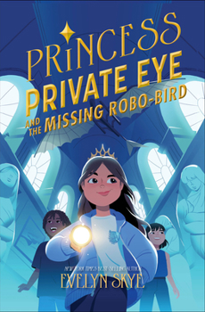 Hardcover Princess Private Eye and the Missing Robo-Bird Book