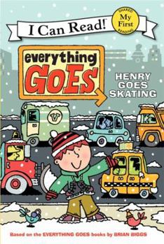 Paperback Everything Goes: Henry Goes Skating Book